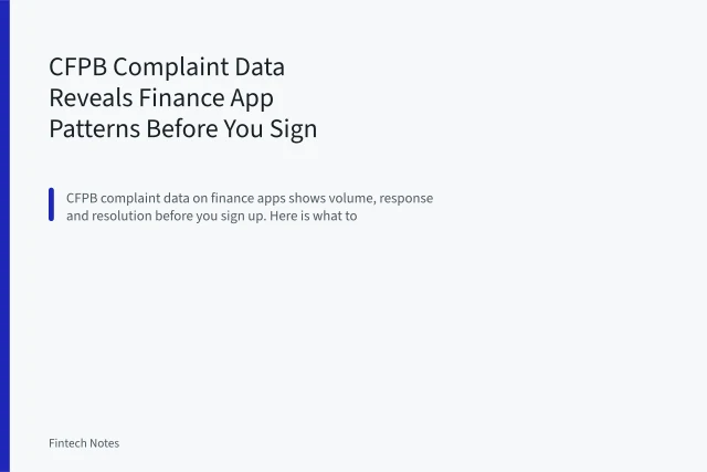 CFPB Complaint Data Reveals Finance App Patterns Before You Sign Up. CFPB Complaint Data Reveals Finance App Patterns Before You Sign Up