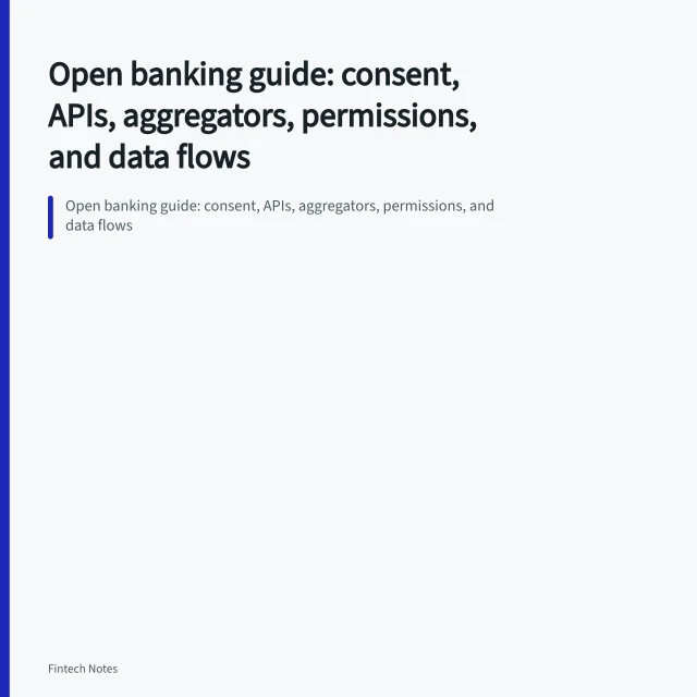 Open banking guide: consent, APIs, aggregators, permissions, and data flows. Open banking guide: consent, APIs, aggregators, permissions, and data flows