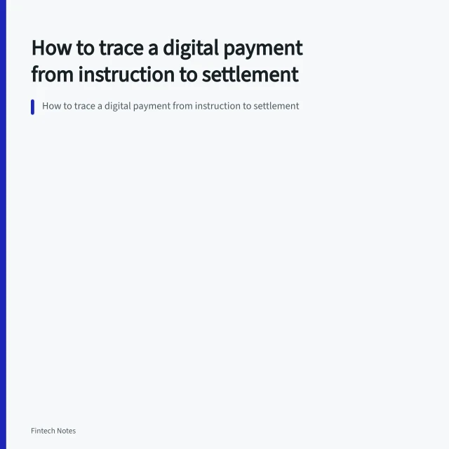 How to trace a digital payment from instruction to settlement. How to trace a digital payment from instruction to settlement